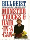 Monster Trucks and Hair In A Can